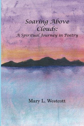 Soaring above Clouds: A Spiritual Journey in Poetry
