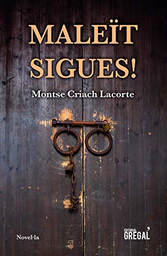 Maleïts sigues!