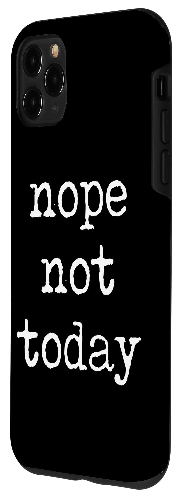 iPhone 11 Pro Max Funny Minimalist Nope Not Today Quote Holiday Sarcasm Gym Case - Image 2