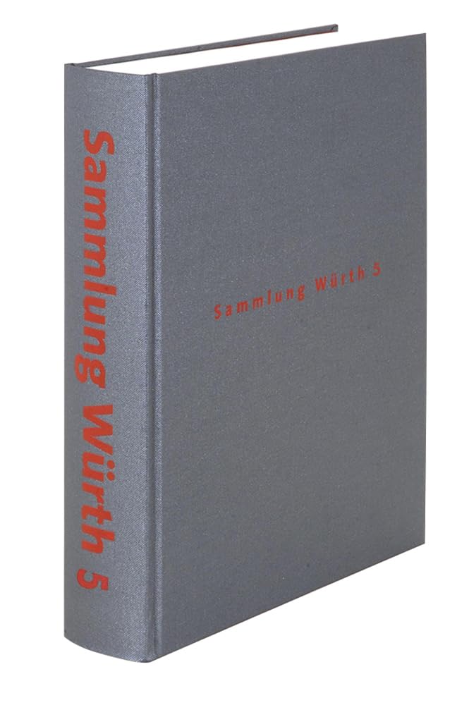 Einblick, Ausblick, Überblick: Sammlung Würth Band 5 (Einblick - Ausblick - Überblick: Die Sammlung Würth)