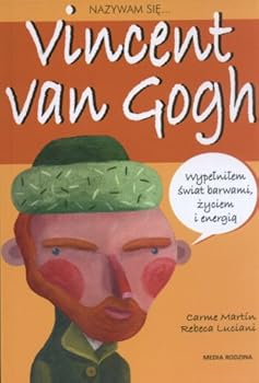 Nazywam sie Vincent van Gogh