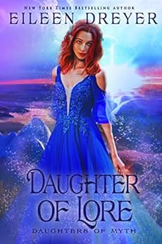 Daughter of Lore (Daughters of Myth Book 1) by [Eileen Dreyer]