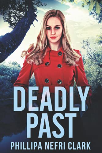 Deadly Past: Large Print Edition