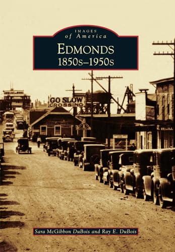 Edmonds: 1850s-1950s 1467132047 Book Cover
