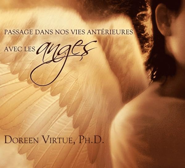 CD - Passage dans nos vies antérieures avec les anges [Audio CD] Doreen Virtue