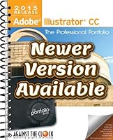 Adobe Illustrator CC 2015: The Professional Portfolio Series 1936201593 Book Cover