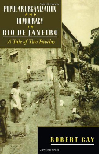 Popular Organization and Democracy in Rio De Janeiro: A Tale of Two Favelas      Kindle Edition