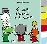 Petit éléphant et les couleurs (le) 2745918605 Book Cover