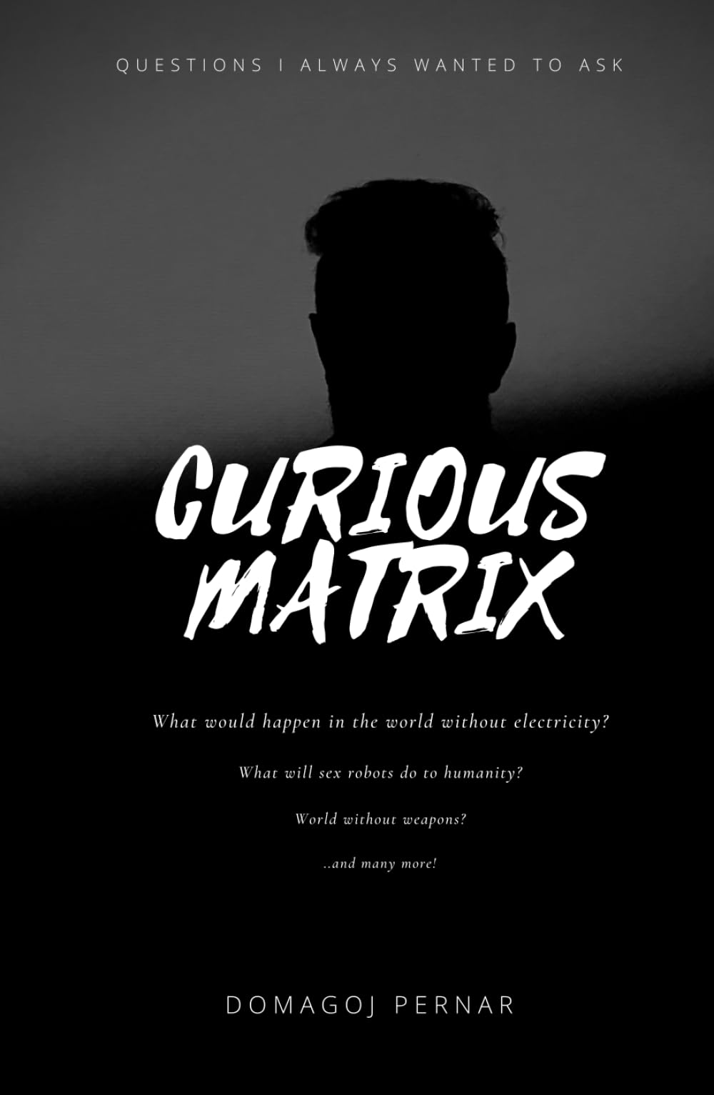 Curious Matrix: Questions I always wanted to ask