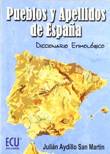 Pueblos y apellidos de España: Diccionario Etimológico