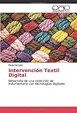 impresora serigrafia digital textil precio  Intervención Textil Digital: Desarrollo de una colección de indumentaria con tecnologías digitales