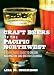 Craft Beers of the Pacific Northwest: A Beer Lover's Guide to Oregon, Washington, and British Columbia