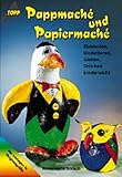 pappmache figuren draht  Pappmaché und Papiermaché