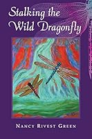 Stalking the Dragonfly 0990527050 Book Cover