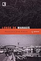 Longe de Manaus 8501076945 Book Cover