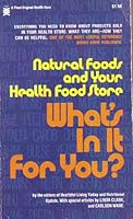 What's in It for You?: Natural Foods and Your Health Food Store B004FG4GZU Book Cover