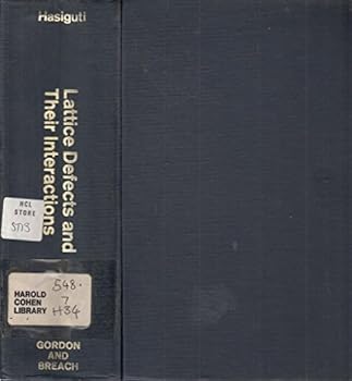 Hardcover Lattice Defects and Their Interactions Book