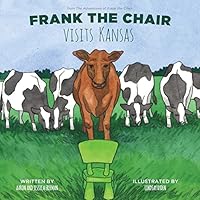 Frank the Chair Visits Kansas 1517197430 Book Cover