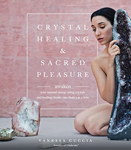 Crystal Healing and Sacred Pleasure...