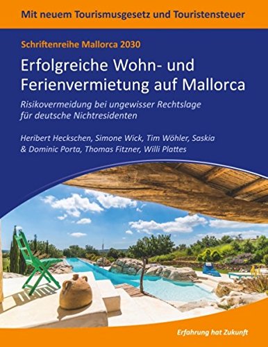 Mallorca 2030 - Erfolgreiche Wohn- und Ferienvermietung auf Mallorca: Risikovermeidung bei ungewisse Mallorca 2030 - Erfolgreiche Wohn- und Ferienvermietung auf Mallorca: Risikovermeidung bei ungewisse