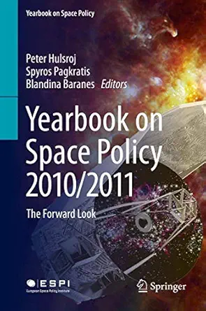 Yearbook on Space Policy 2010/2011: The Forward Look 2013th Edition-Wow! eBook