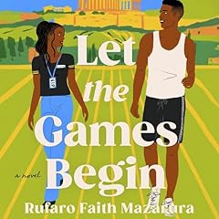 Let the Games Begin Audiolibro Por Rufaro Faith Mazarura arte de portada