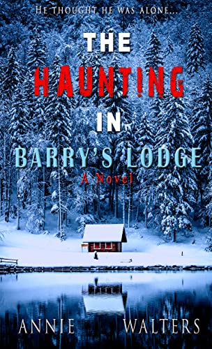 The Haunting in Barry's Lodge: A Novel