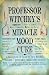 Professor Witchey's Miracle Mood Cure