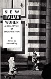 New Italian Women: A Collection of Short Fiction (Women Writers)