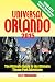 Universal Orlando 2015: The Ultimate Guide to the Ultimate Theme Park Adventure