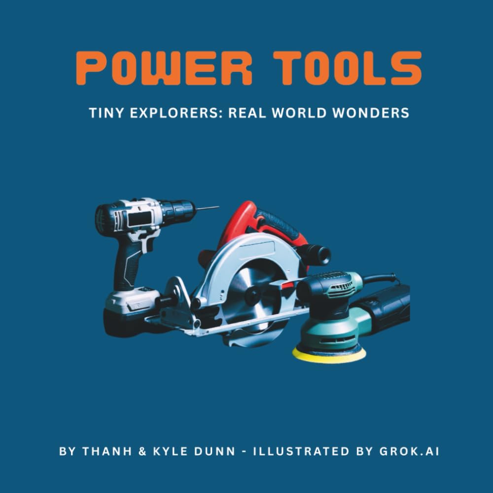 Power Tools (Tiny Explorers: Real World Wonders)
