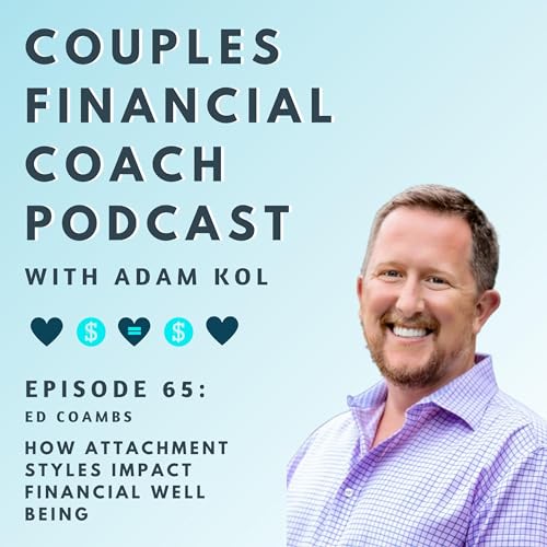 Page de couverture de Episode 65 - How Attachment Styles Impact Financial Well Being