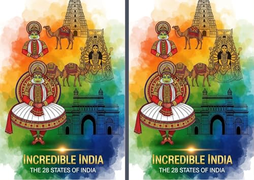 Incredible India: The 28 States of India: A Journey Through the Culture, Heritage, and Beauty of a Timeless Land (English Edition)