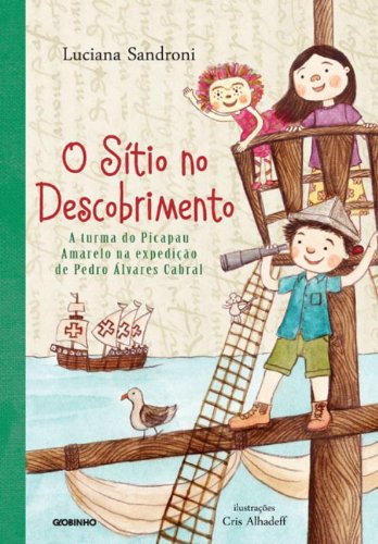 O Sítio no descobrimento: A turma do Picapau Amarelo na expedição de Pedro Álvares Cabral