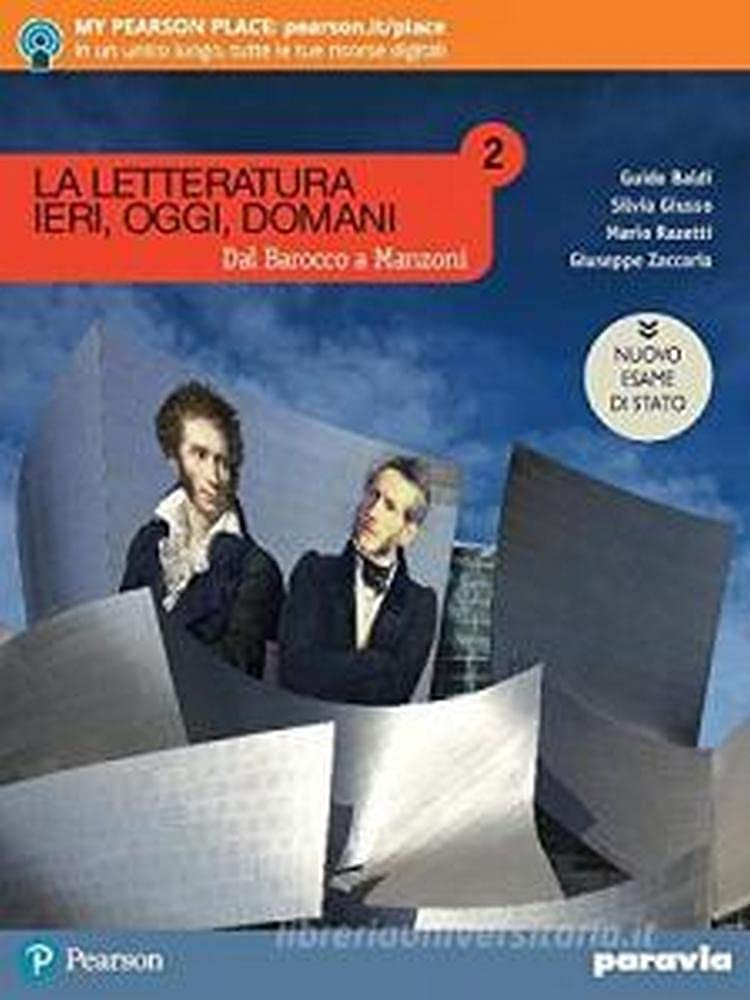 La Letteratura Ieri, Oggi, Domani. Dal Barocco A Manzoni. Ediz. Nuovo Esame Di Stato. Per Le Scuole Superiori. Con E-Book. Con Espansione Online (Vol. 2) - 4