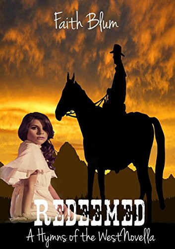 Redeemed (Hymns of the West Novellas Book 3)