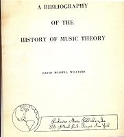 A bibliography of the history of music theory 0912428023 Book Cover