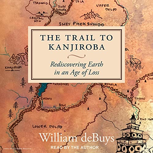 The Trail to Kanjiroba by William deBuys episode artwork