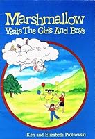 MARSHMALLOW, VISITS THE GIRLS AND BOYS B002K7961U Book Cover