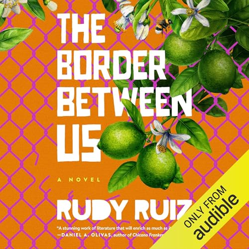 The Border Between Us Audiolibro Por Rudy Ruiz arte de portada
