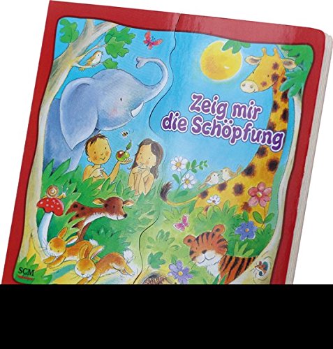 Zeig mir die Schöpfung: Zieh mal - Sieh mal! Zeig mir die Schöpfung: Zieh mal - Sieh mal!