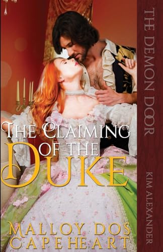 The Claiming of The Duke by Malloy dos Capeheart (The Demon Door)