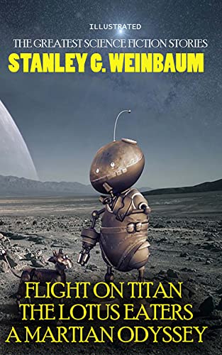 Stanley G. Weinbaum. The Greatest Science Fiction Stories Flight on