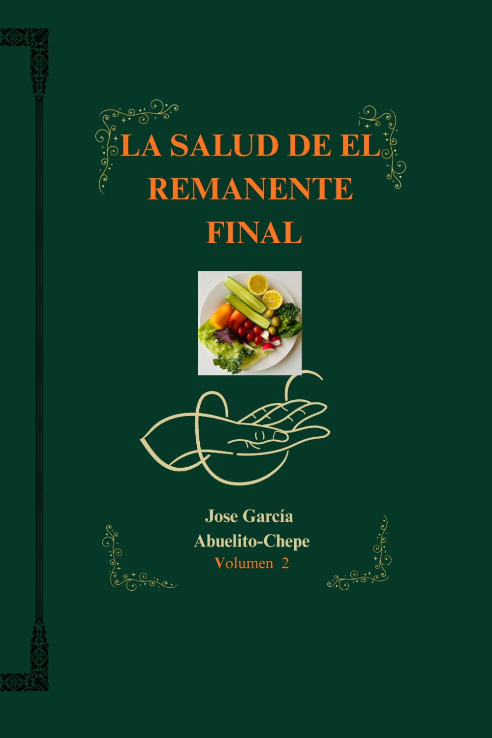 La salud del Remanente final: Volumen 2