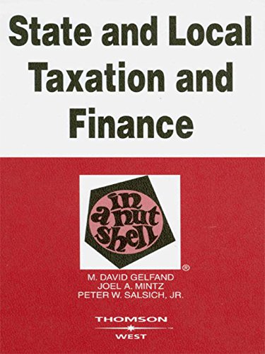 State and Local Taxation and Finance in a Nutshell, 3d (English Edition)