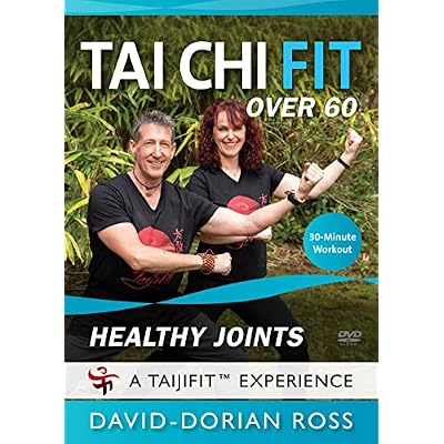 Tai Chi Fit Over 60: Healthy Joints: 30-Minute Workout