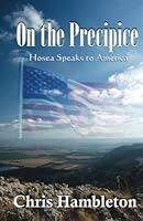 On the Precipice: Hosea Speaks to America 1480004367 Book Cover
