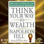Cover of Think Your Way to Wealth