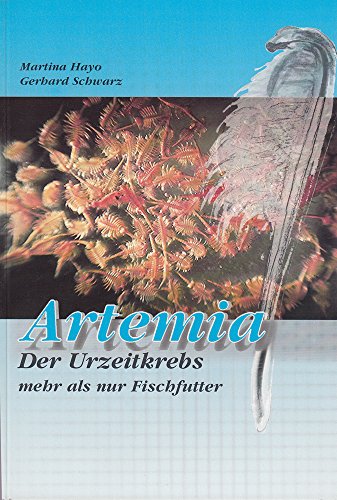 Preisvergleich Produktbild Artemia. Der Urzeitkrebs mehr als nur Fischfutter.