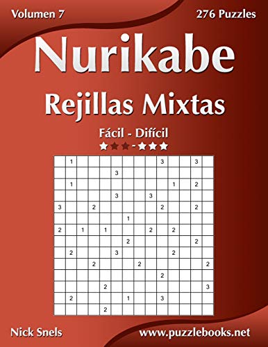Nurikabe Rejillas Mixtas - De Fácil a Difícil - Volumen 7 - 276 Puzzles (Spanish Edition)